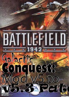 Box art for Galactic Conquest: Mod v5 to v5.3 Patch