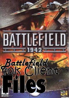 Box art for Battlefield 40k Client Files