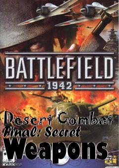 Box art for Desert Combat Final: Secret Weapons