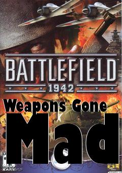 Box art for Weapons Gone Mad