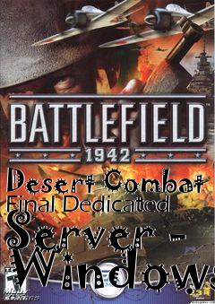 Box art for Desert Combat Final Dedicated Server - Windows