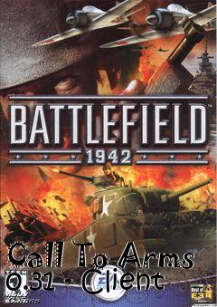 Box art for Call To Arms 0.31 - Client