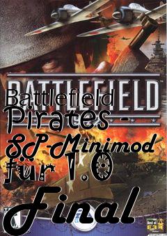 Box art for Battlefield Pirates - SP-Minimod für 1.0 Final