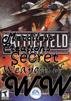 Box art for Merciless Creations - Secret Weapons of WWII