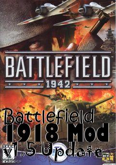 Box art for Battlefield 1918 Mod v1.5 Update