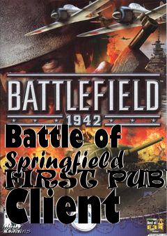 Box art for Battle of Springfield FIRST PUBLIC Client