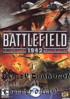 Box art for Eve of Destruction Classic 2.20 (Server only)