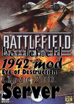 Box art for BattleField 1942 mod Eve of Destruction Classic 2.10 Server