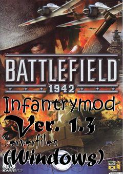 Box art for Infantrymod Ver. 1.3 Serverfiles (Windows)