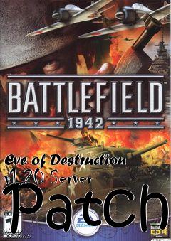 Box art for Eve of Destruction v1.20 Server Patch