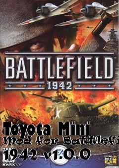 Box art for Toyota Mini Mod for Battlefield 1942 v1.0.0