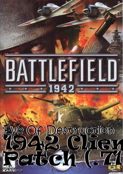 Box art for Eve Of Destruction 1942 Client Patch (.71)