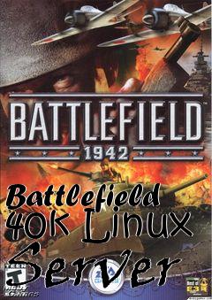 Box art for Battlefield 40k Linux Server