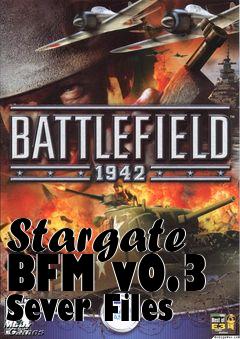 Box art for Stargate BFM v0.3 Sever Files