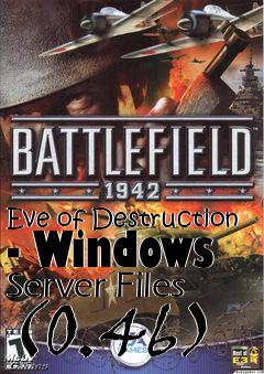 Box art for Eve of Destruction - Windows Server Files (0.46)