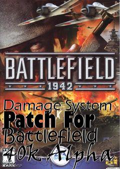 Box art for Damage System Patch For Battlefield 40k Alpha