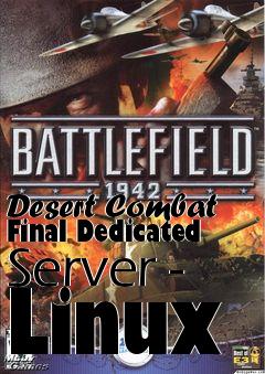 Box art for Desert Combat Final Dedicated Server - Linux