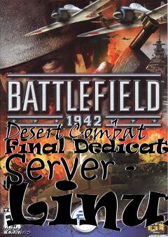 Box art for Desert Combat Final Dedicated Server - Linux