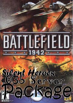 Box art for Silent Heroes .035  Server Package