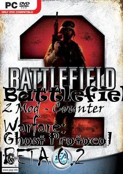 Box art for Battlefield 2 Mod - Counter Warfare: Ghost Protocol BETA 0.2