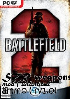 Box art for STR weapons mod ( unlimited ammo ) (v1.0)