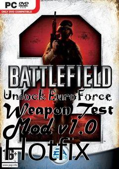 Box art for Unlock EuroForce Weapon Test Mod v1.0 Hotfix