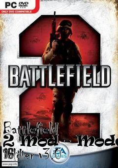 Box art for Battlefield 2 Mod - Modern Soldier v3.0