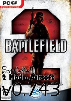 Box art for Battlefield 2 Mod - Airsoft v0.743