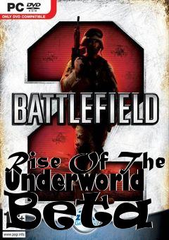 Box art for Rise Of The Underworld Beta 1