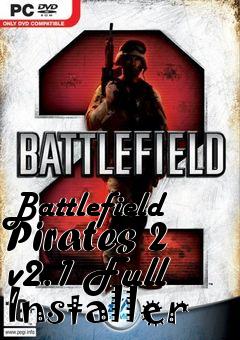 Box art for Battlefield Pirates 2 v2.1 Full Installer