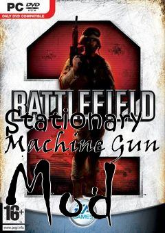 Box art for Stationary Machine Gun Mod