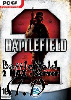 Box art for Battlefield 2 MAX - Server (1.1)