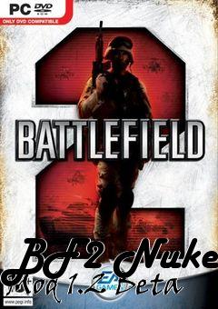 Box art for BF2 Nuke Mod 1.2 Beta