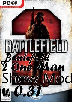 Box art for Battlefield 2 One Man Show Mod v. 0.31