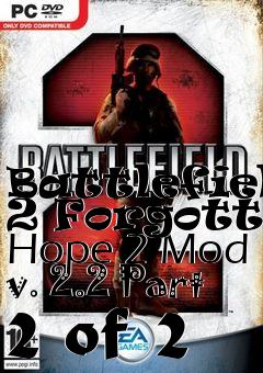 Box art for Battlefield 2 Forgotten Hope 2 Mod v. 2.2 Part 2 of 2