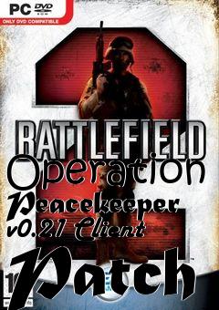 Box art for Operation Peacekeeper v0.21 Client Patch