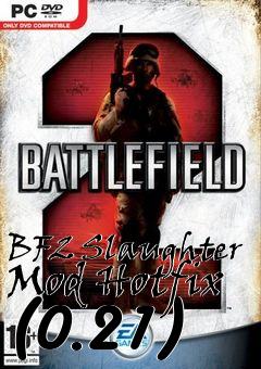 Box art for BF2 Slaughter Mod Hotfix (0.21)