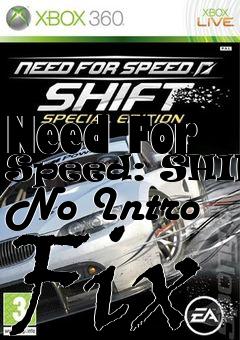 Box art for Need For Speed: SHIFT No Intro Fix