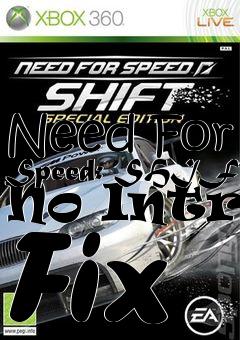 Box art for Need For Speed: SHIFT No Intro Fix