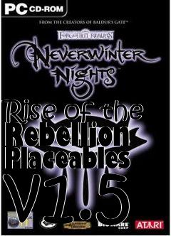 Box art for Rise of the Rebellion Placeables v1.5