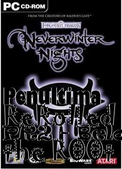 Box art for Penultima ReRolled PR2 - Below the R00t