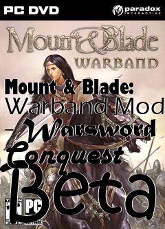 Box art for Mount & Blade: Warband Mod - Warsword Conquest Beta