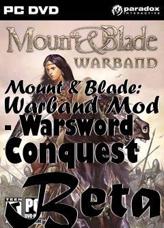 Box art for Mount & Blade: Warband Mod - Warsword Conquest Beta