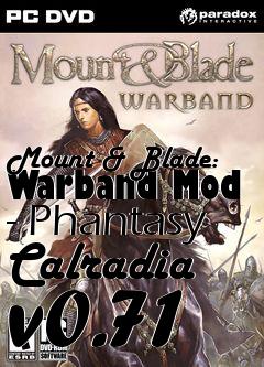 Box art for Mount & Blade: Warband Mod - Phantasy Calradia v0.71