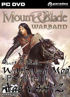 Box art for Mount & Blade: Warband Mod - Persistent Age v4412