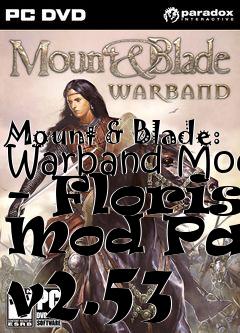 Box art for Mount & Blade: Warband Mod - Floris Mod Pack v2.53