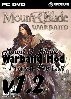 Box art for Mount & Blade: Warband Mod - Nova Aetas v1.2