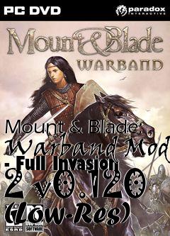 Box art for Mount & Blade: Warband Mod - Full Invasion 2 v0.120 (Low-Res)