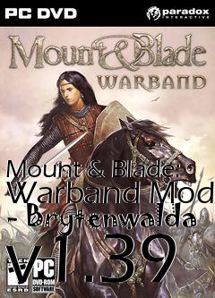 Box art for Mount & Blade: Warband Mod - Brytenwalda v1.39