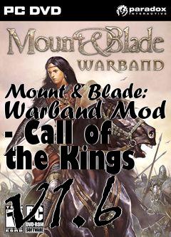 Box art for Mount & Blade: Warband Mod - Call of the Kings v1.6